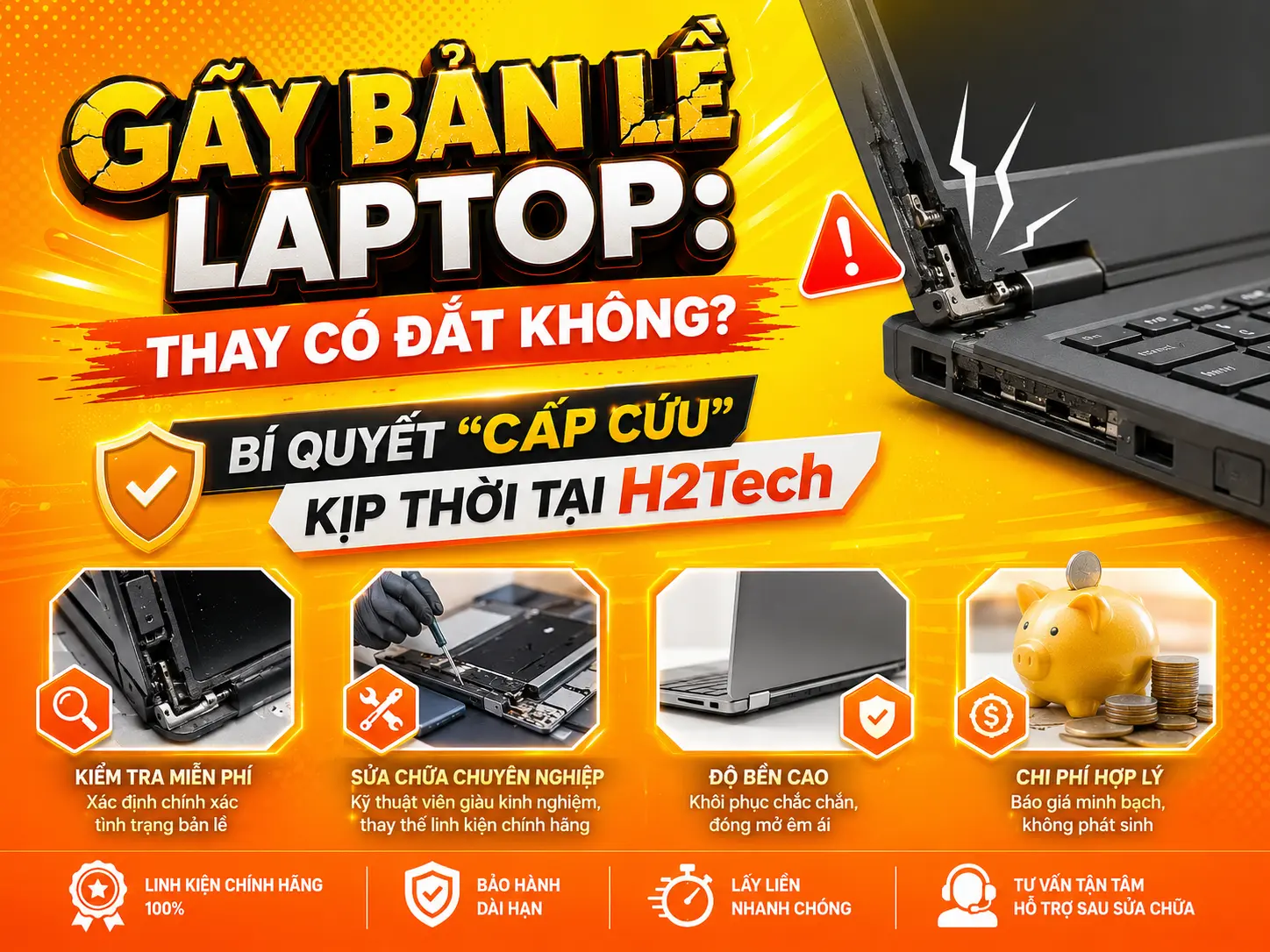 Gãy Bản Lề Laptop: Thay Có Đắt Không? Bí Quyết "Cấp Cứu" Kịp Thời Tại H2Tech