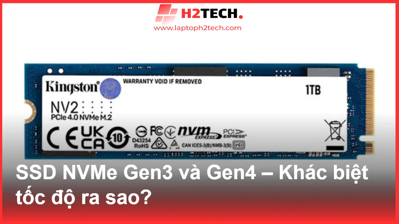 SSD NVMe Gen3 vs Gen4: Khác Nhau Thế Nào? Có Đáng Nâng Cấp Không?